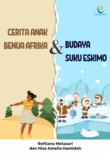 Cerita Anak Benua Afrika dan Budaya Suku Eskimo